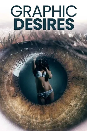 Graphic Desires (2023) movie poster